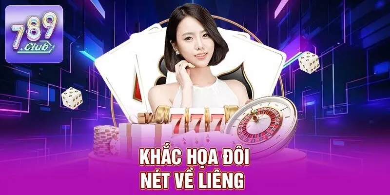 Liêng – Thử Thách Đánh Bài Ăn Tiền Kịch Tính Tại 789CLUB 1 Khắc họa đôi nét về Liêng