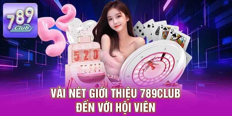 Giới Thiệu 789CLUB – Điểm Đến Với Trải Nghiệm Độc Đáo 1 Vài nét giới thiệu 789CLUB đến với hội viên